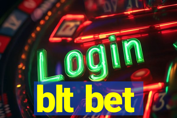 blt bet